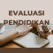 pengertian evaluasi pendidikan menurut ahli