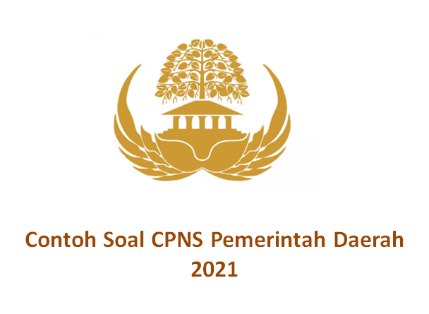 Contoh Soal SKB CPNS Pemerintah Daerah 2021