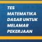 Tes matematika dasar untuk melamar pekerjaan dan jawabannya