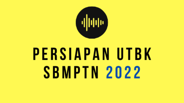 PERSIAPAN UTBK SBMPTN 2022