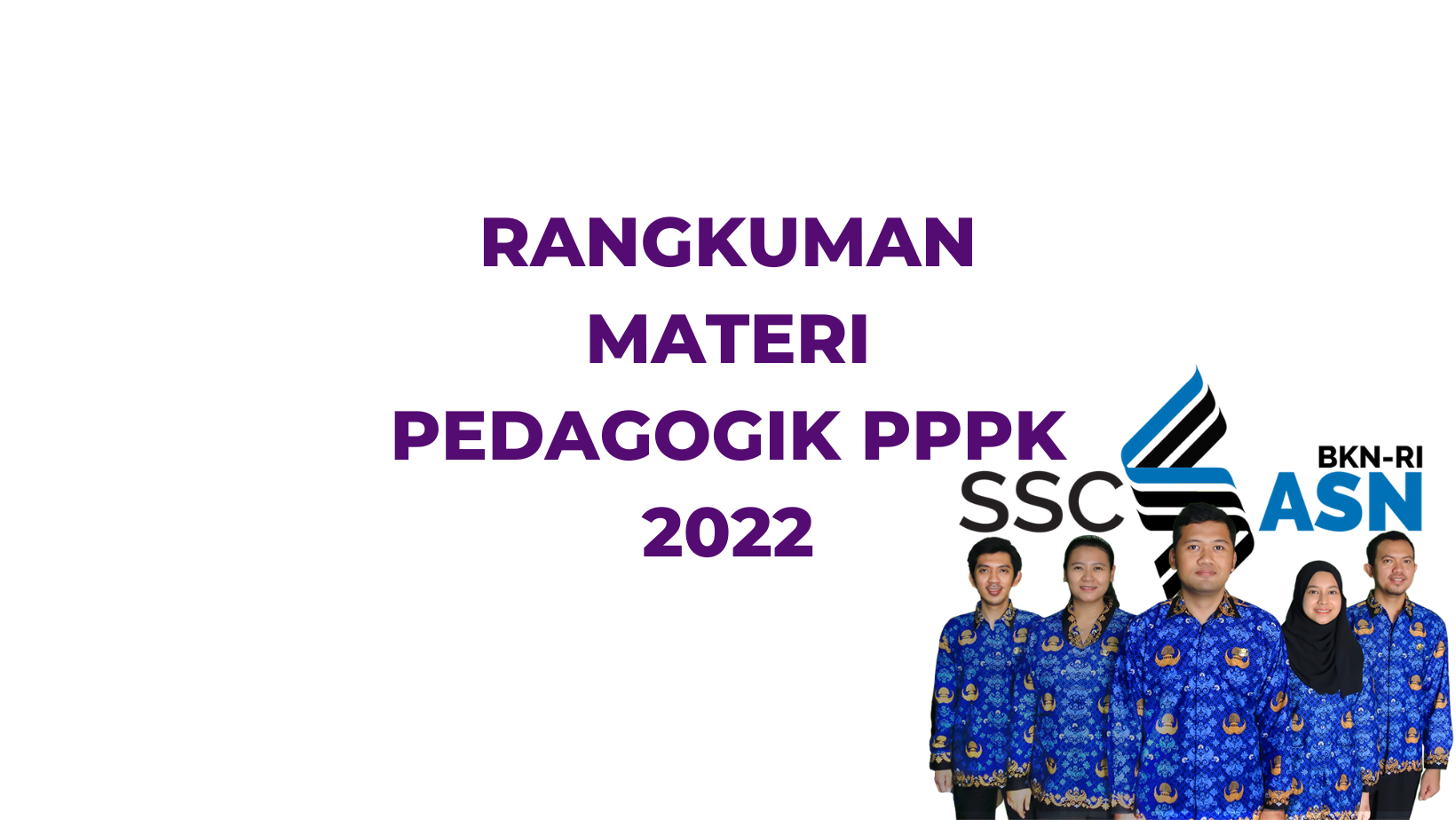 Rangkuman materi pedagogik PPPK 2022